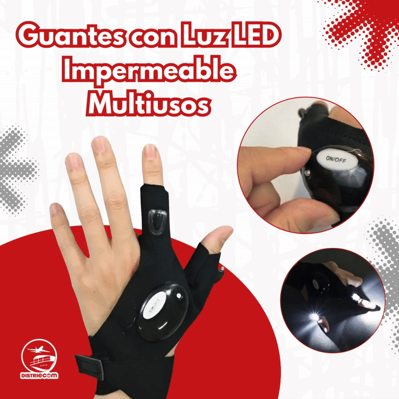 GUANTES CON LUZ LED IMPERMEABLE MULTIUSO